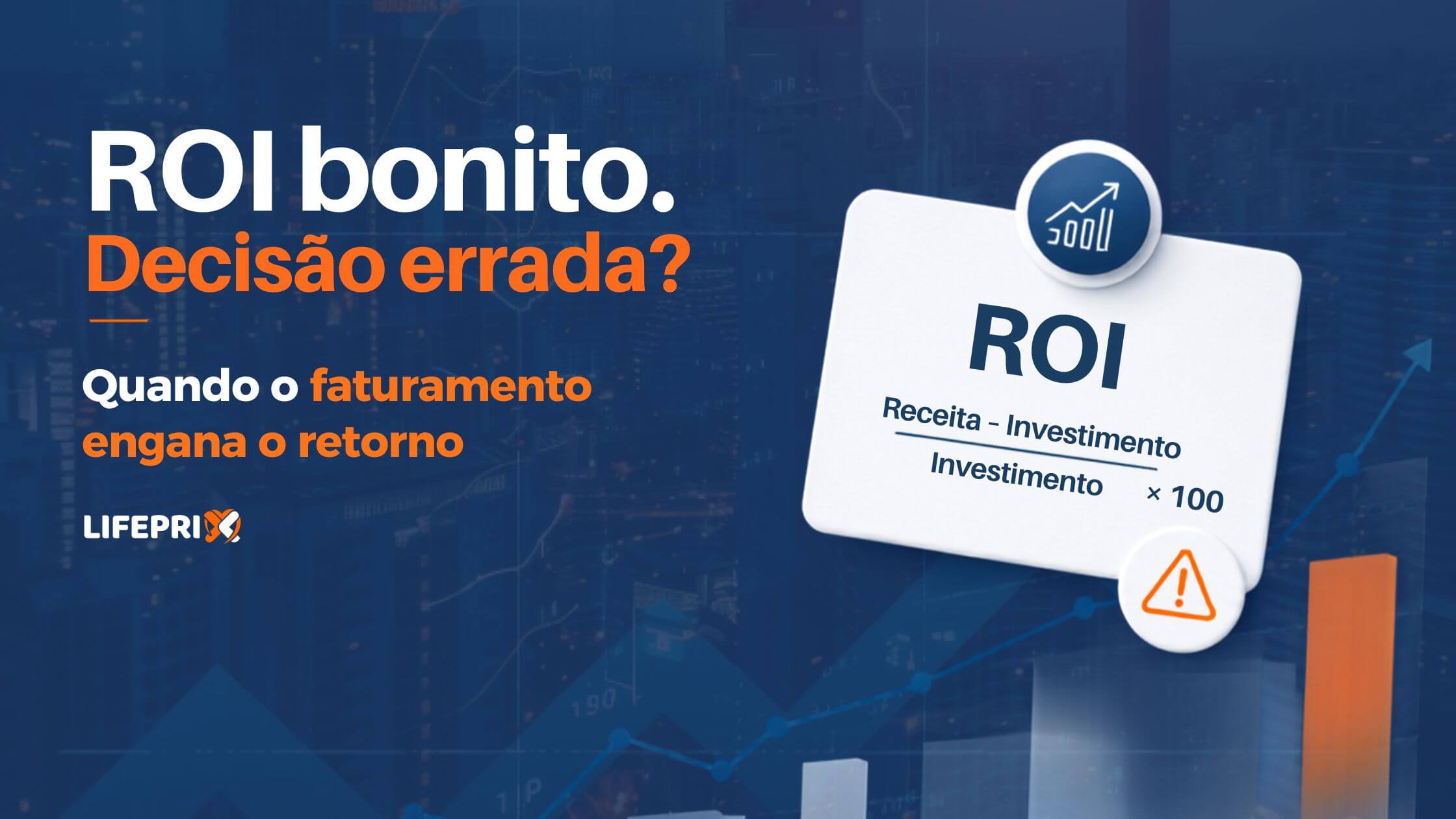 Capa do conteúdo sobre decisões equivocadas baseadas no retorno sobre investimento