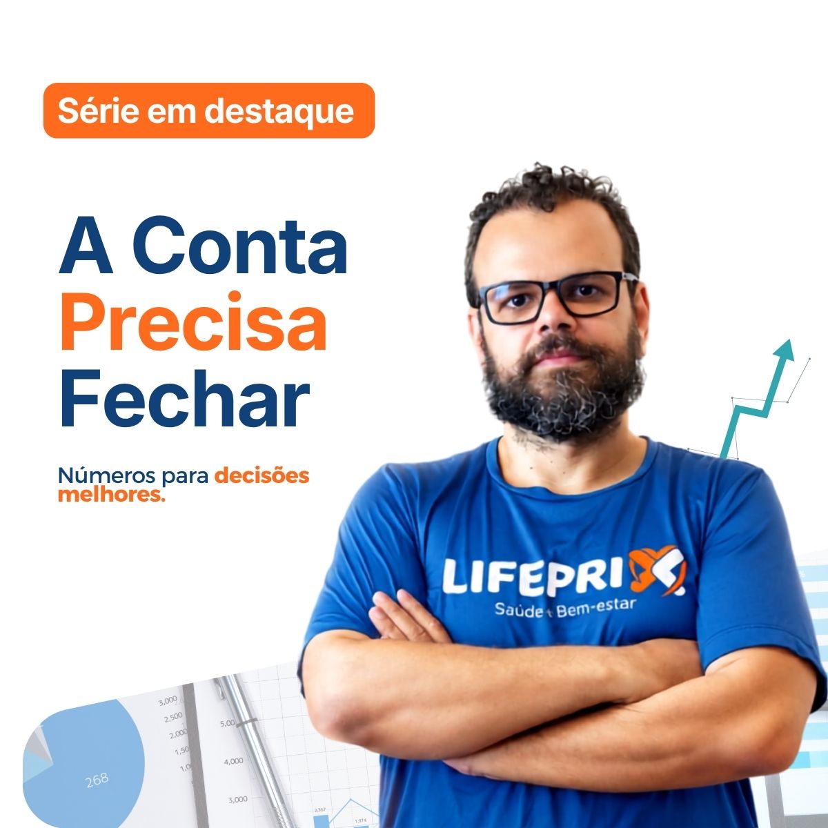 Capa da série A Conta Precisa Fechar com Éder Frances Oliveira e elementos gráficos de crescimento